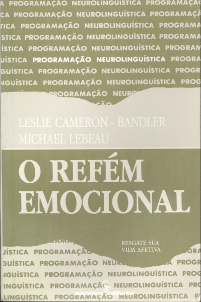 O Refém Emocional: Resgate sua Vida Afetiva