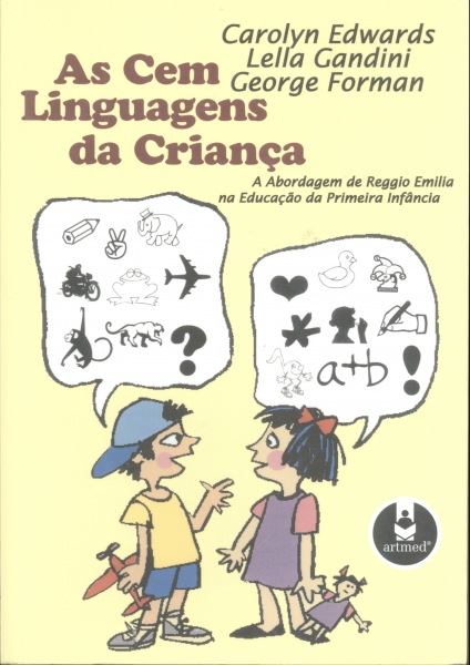 As Cem Linguagens da Criança: A Abordagem de Reggio Emilia na Educação da Primeira Infância