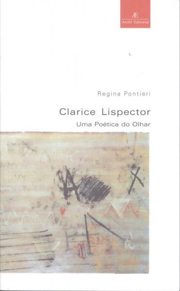 Clarice Lispector - Uma Poética do Olhar