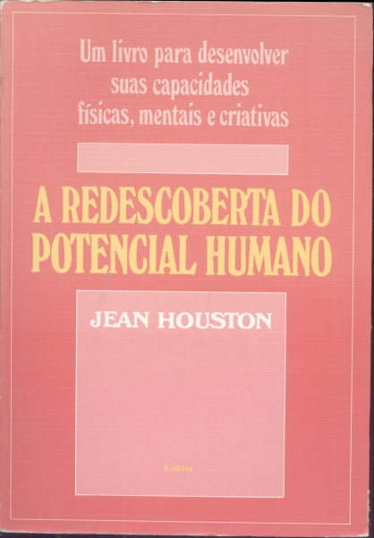 A Redescoberta do Potencial Humano