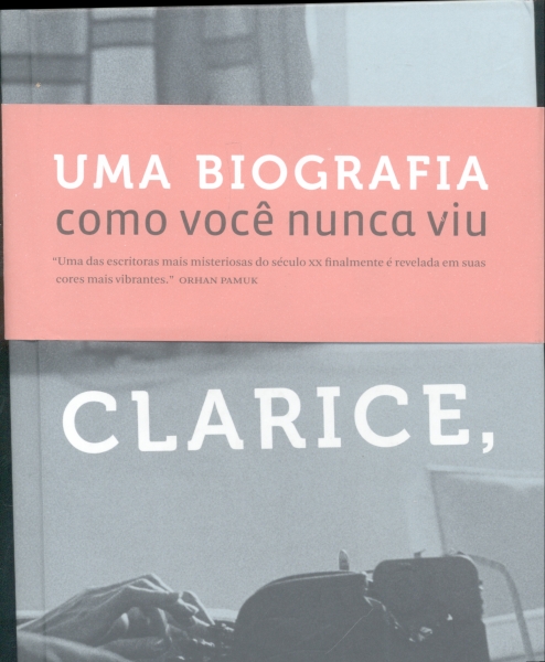 Clarice, Uma Biografia