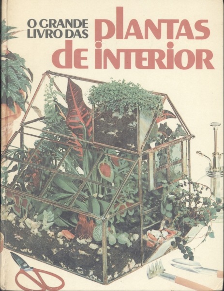 O Grande Livro das Plantas de Interior