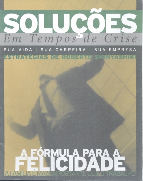 Soluções em tempos de Crise: Sua Vida, Sua Carreira, Sua Empresa - nº 10