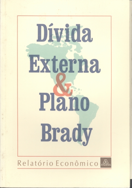 Relatório Econômico: Dívida Externa & Plano Brady