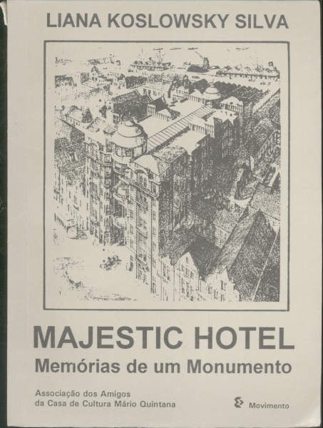 Majestic Hotel: Memórias de um Monumento