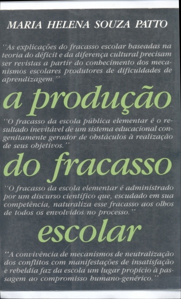 A Produção do Fracasso Escolar - Histórias de Submissão e Rebeldia