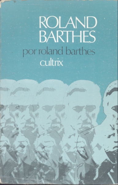 ROLAND BARTHES POR ROLAND BARTHES