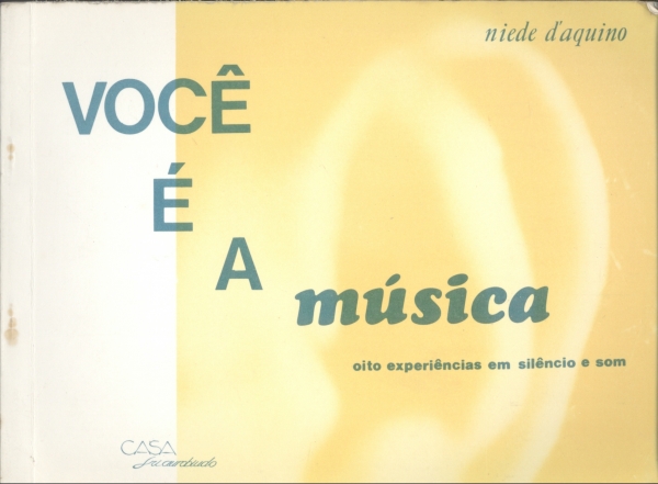 Você é a Música - Oito Experiências em Silêncio e Som
