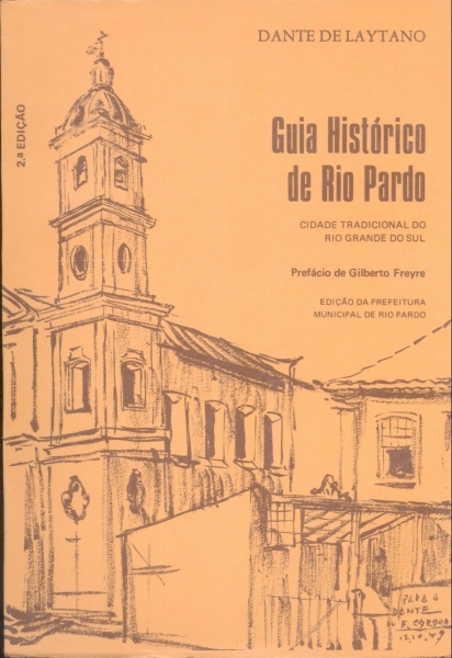Guia Histórico de Rio Pardo - Cidade Tradicional do Rio Grande do Sul