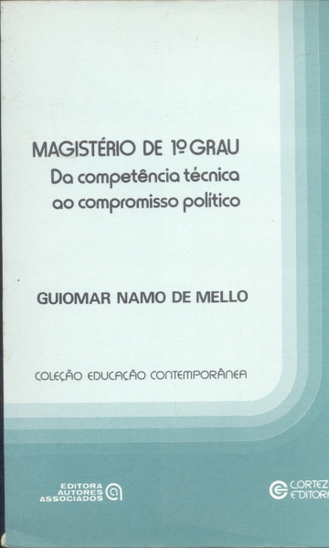 Magistério de 1º Grau: Da Competência Técnica ao Compromisso Político