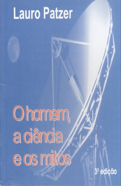 O Homem, a Ciência e os Mitos