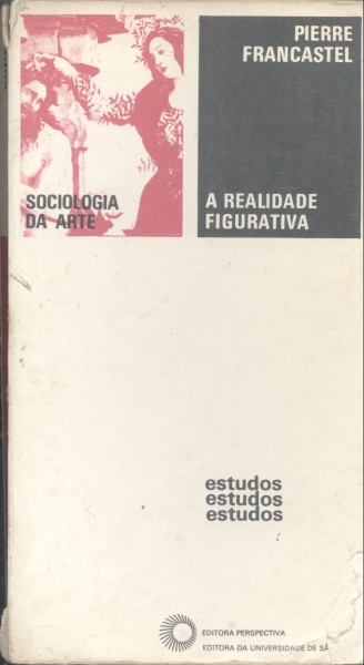 A Realidade Figurativa: Elementos Estruturais de Sociologia da Arte