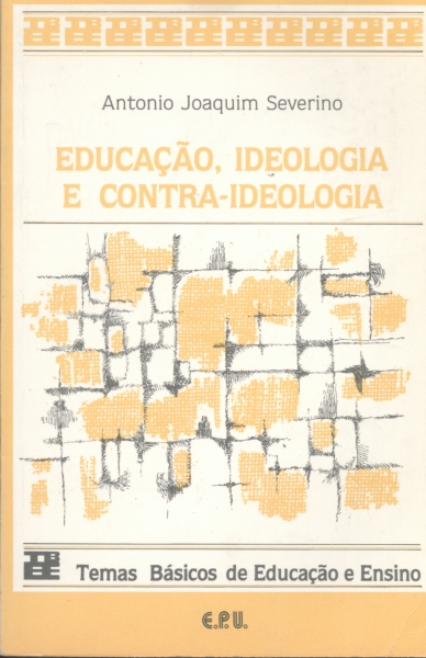 Educação, Ideologia e Contra-ideologia