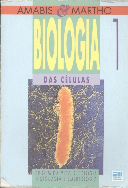 Biologia das Células: Origem da Vida, Citologia, Histologia e Embriologia (Volume 1) 1994