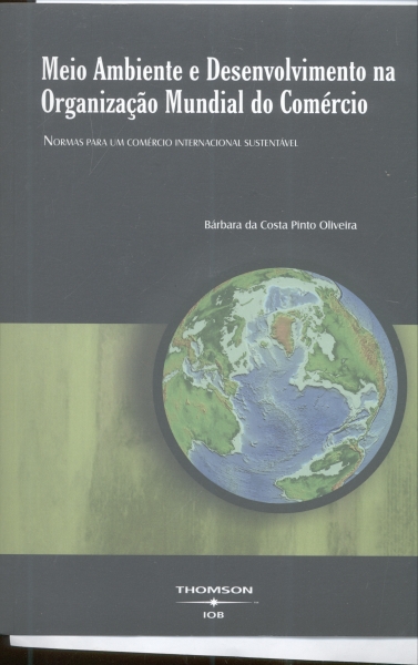 Meio ambiente e Desenvolvimento na Organização Mundial do Comércio