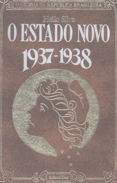 O Estado Novo: 1937 - 1938