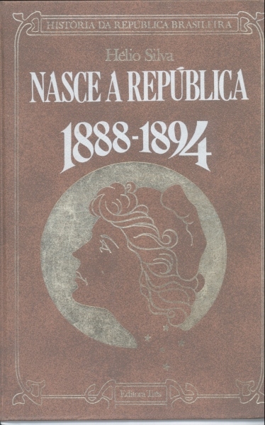 Nasce a República: 1888 - 1894