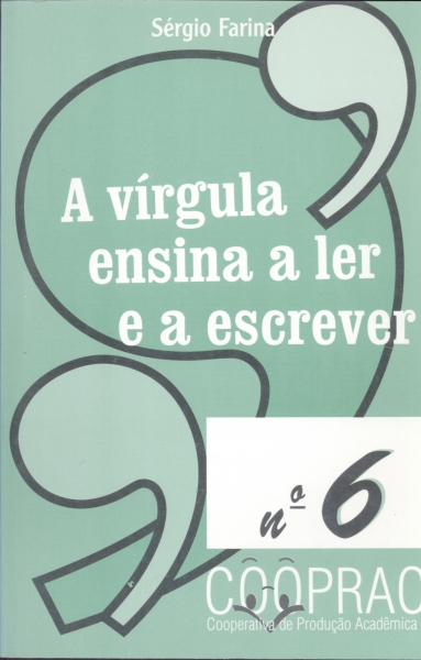 A Vírgula Ensina a Ler e a Escrever