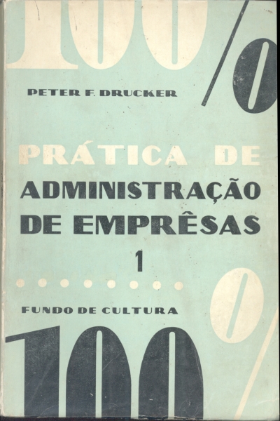 Prática de Administração de Emprêsas (Volume 1)