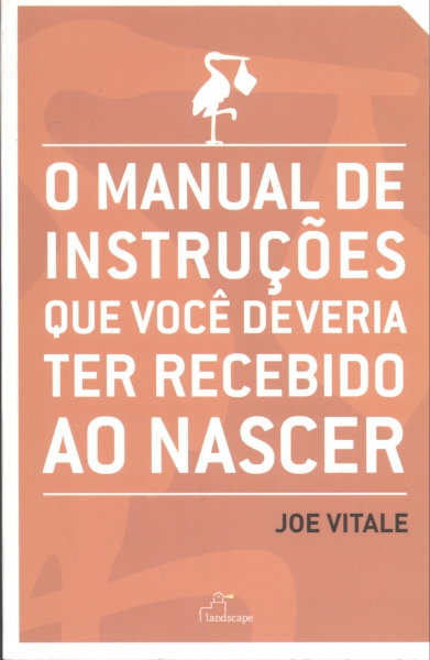 O manual de instruções que você deveria ter recebido ao nascer