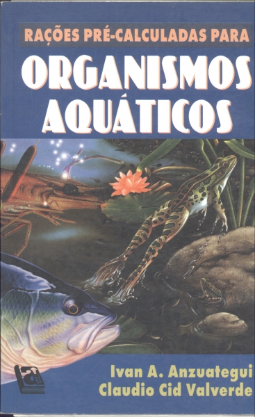 Rações Pré-Calculadas para Organismos Aquáticos: Peixes Tropicais, Trutas, Rãs e Camarão de Água Doc