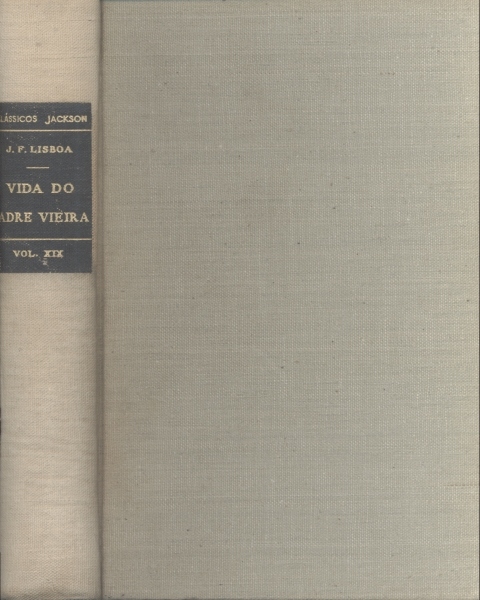 Vida do Padre Antonio Vieira - Vol. XIX