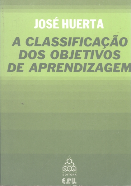 A Classificação dos Objetivos de Aprendizagem: Sua Função e Utilidade: Texto Programado