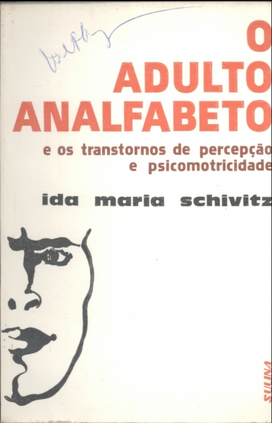 O Adulto Analfabeto e os Transtornos de Percepção e Psicomotricidade