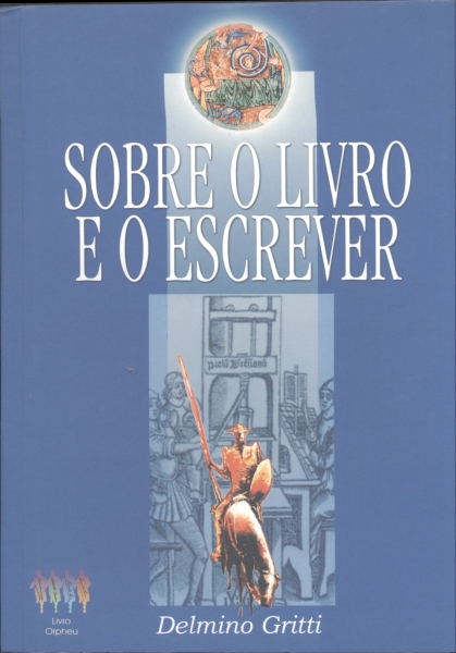 Sobre o Livro e o Escrever - Autografado