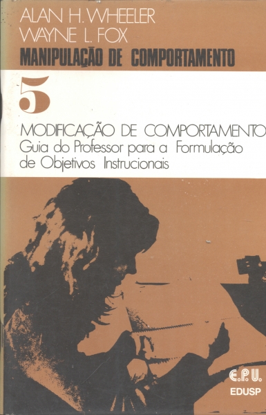 Manipulação de Comportamento: Parte 5 - Modificação de Comportamento