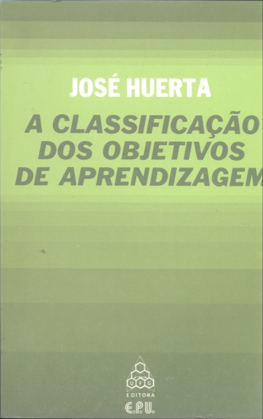 A Classificação dos Objetivos de Aprendizagem: Sua Função e Utilidade: Texto Programado