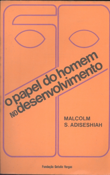 O Papel do Homem no Desenvolvimento: Reflexões sobre a Década de 70