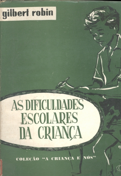 As Dificuldades Escolares da Criança