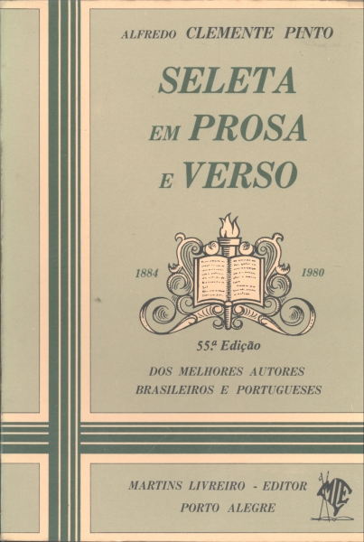 Seleta em Prosa e Verso: Dos Melhores Autores Brasileiros e Portugueses