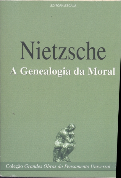 Nietzsche - A Genealogia da Moral