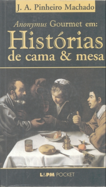 Anonymus Gourmet em: Histórias de Cama & Mesa