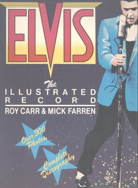 Elvis - The Illustrated Record