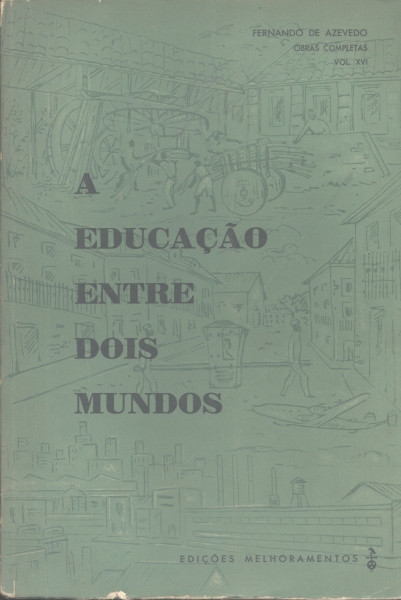 A Educação Entre Dois Mundos