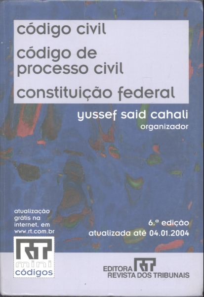 Código Civil - Código de Processo Civil - Constituição Federal