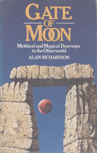 Gate of Moon - Mythical and Magical Doorways to the Otherworld