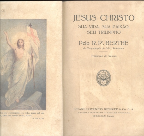 Jesus Christo - sua Vida, sua Paixão, seu Triunpho