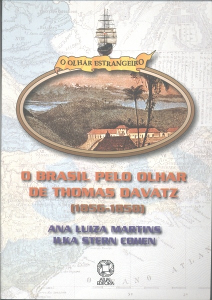 O Brasil Pelo Olhar De Thomas Davatz (1856-1958)