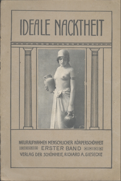 Ideale Nacktheit: Naturaufnahmen Menschlicher Körperschönheit (2 volumes)