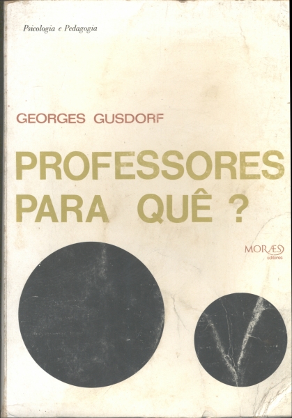 Professores, Para Quê? Para uma Pedagogia da Pedagogia