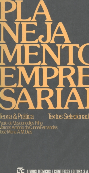 Planejamento Empresarial: Teoria & Prática, Textos Selecionados