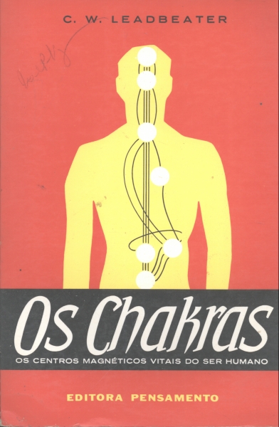 Os Chakras ou Os Centros Magnéticos Vitais do Ser Humano