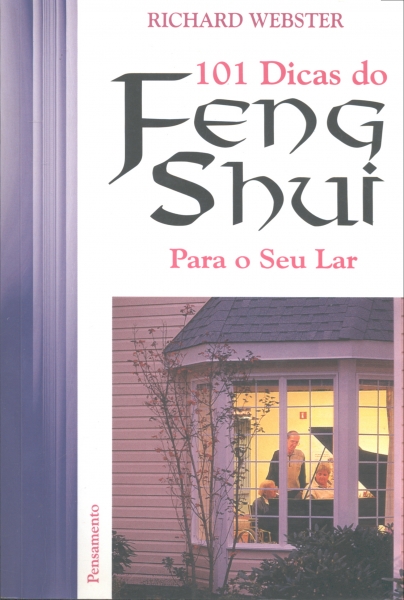 101 Dicas do Feng Shui para o seu Lar