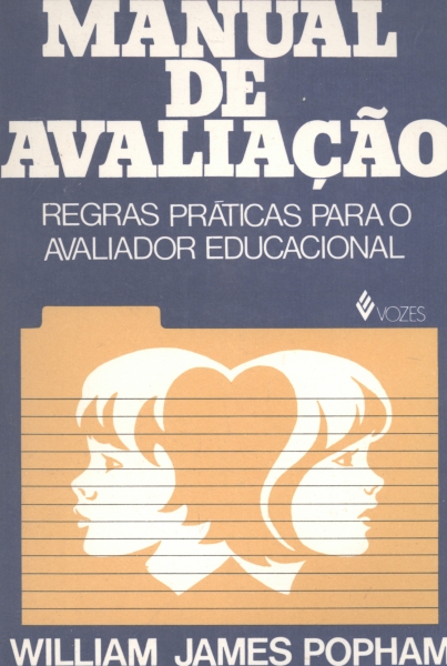 Manual de Avaliação - Regras Práticas para o Avaliador Educacional