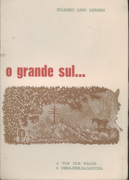 O Grande Sul...