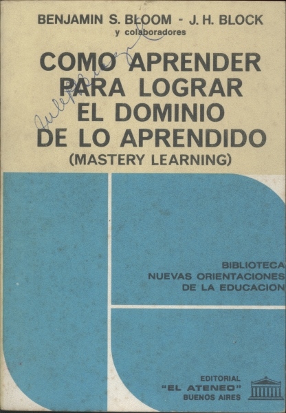 Como Aprender para Lograr em Dominio de lo Aprendido (Mastery Learning)